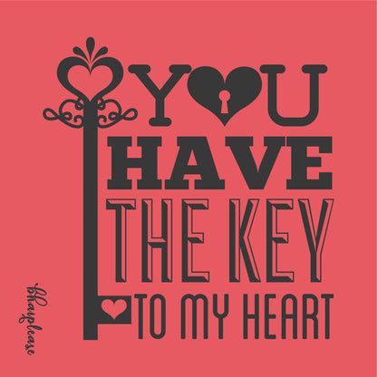 You have the key to my heart Wooden Coaster
