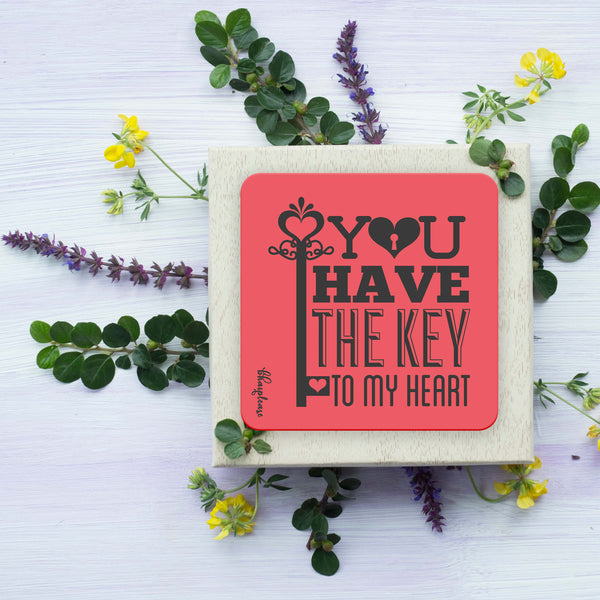 You have the key to my heart Wooden Coaster
