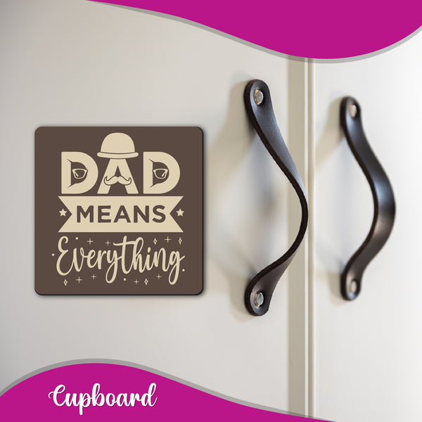 Dad means Everything Wooden Fridge / Refrigerator Magnet