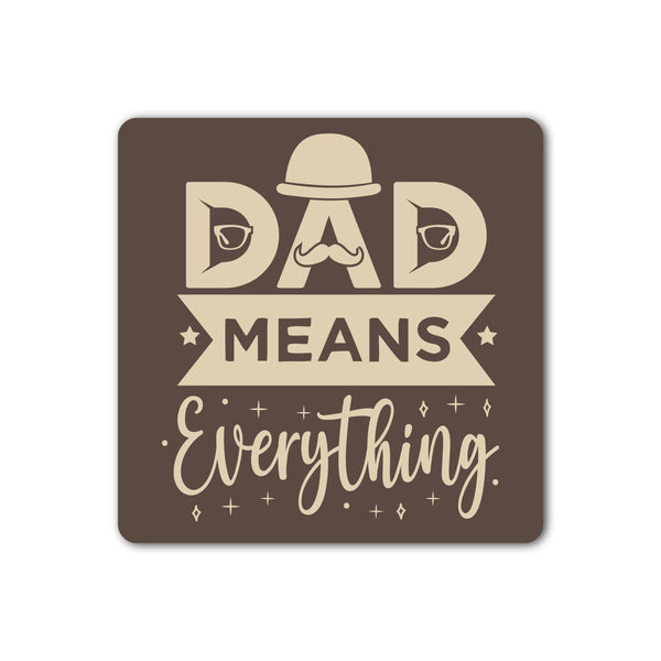 Dad means Everything Wooden Fridge / Refrigerator Magnet