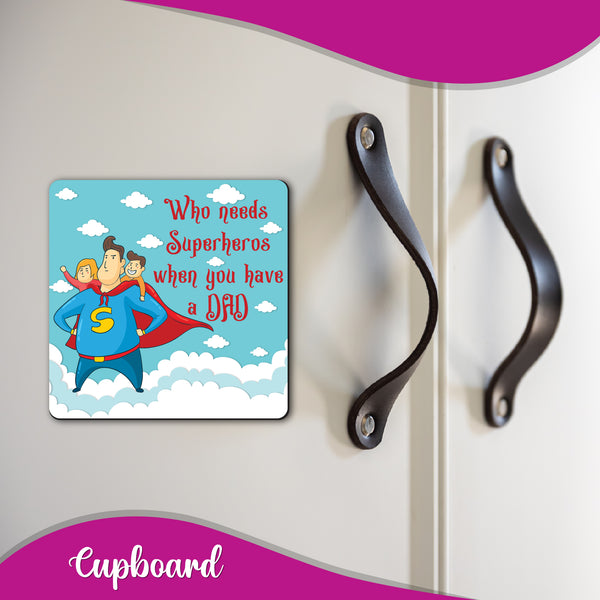 Dad is Superhero Wooden Fridge / Refrigerator Magnet