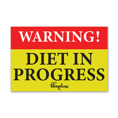 Warning Diet In Progress Fridge Magnet