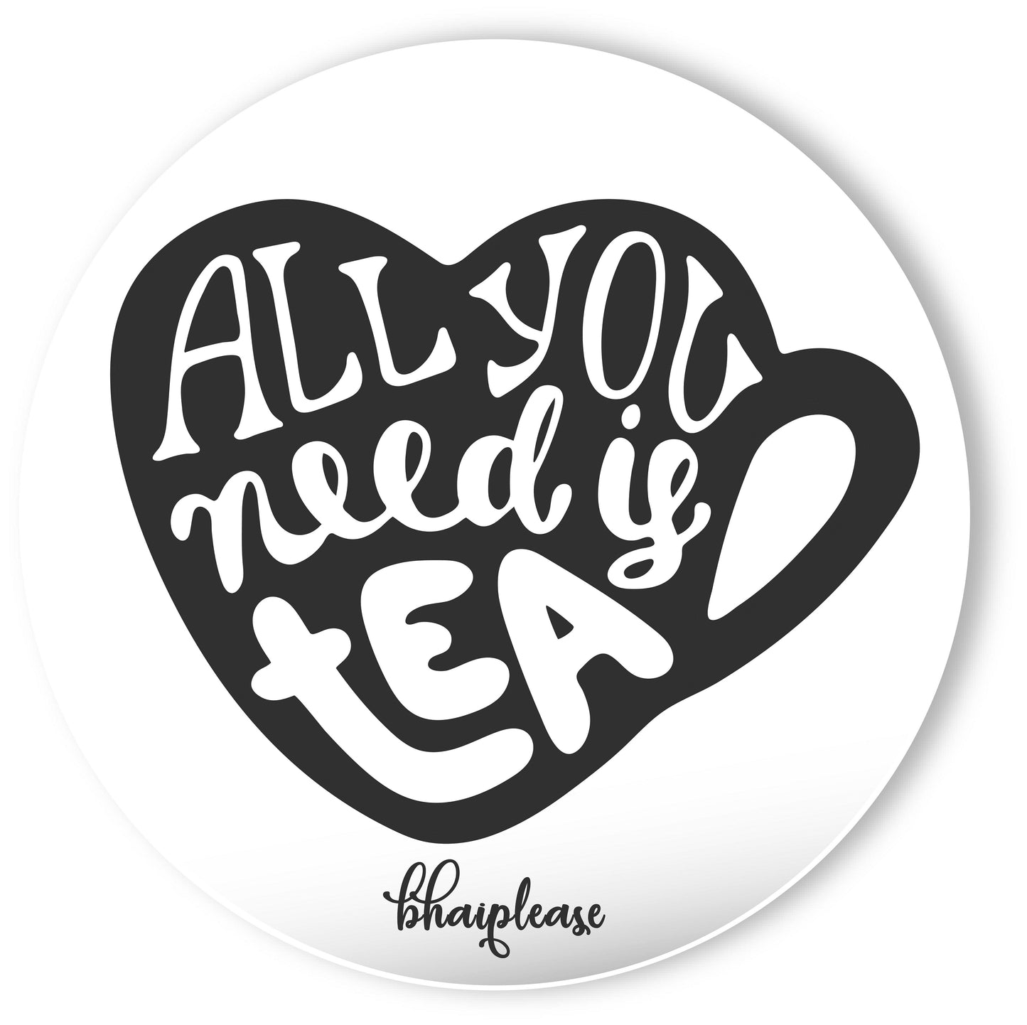 All you need is tea Round Fridge Magnet