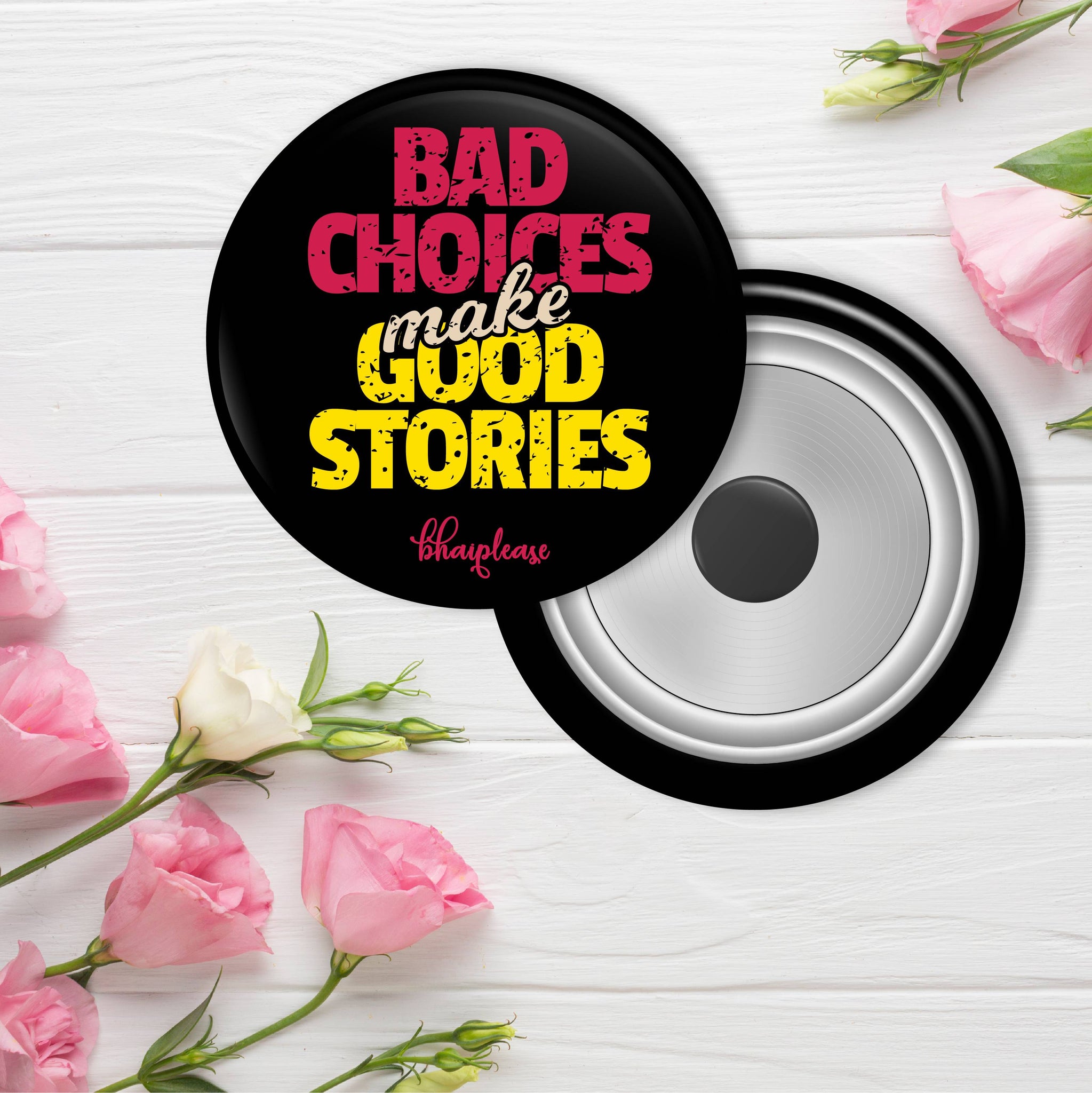Bad Choices make Good Stories Round Fridge Magnet