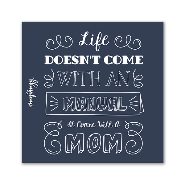 Life Doesn't Come with an Manual it Comes with Mom Wooden Fridge / Refrigerator Magnet