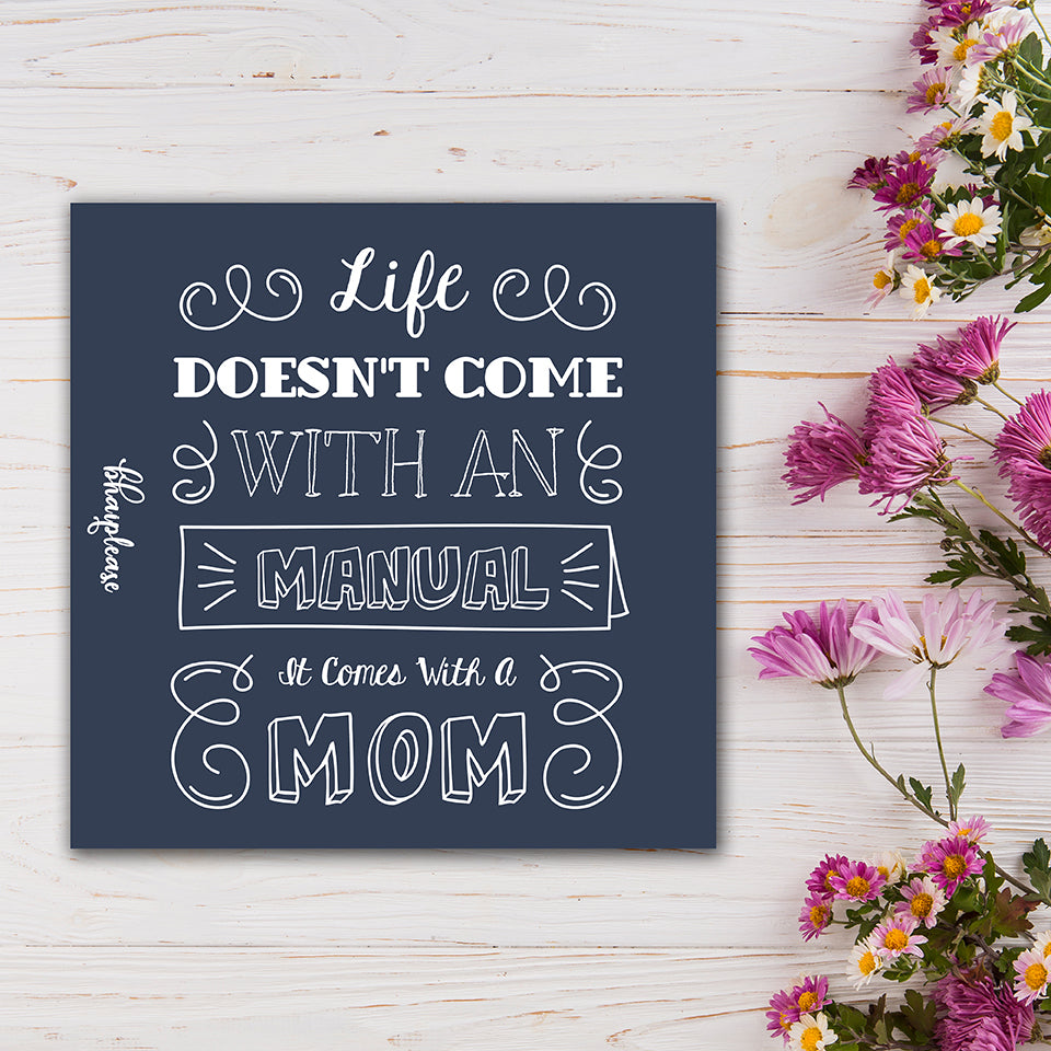 Life Doesn't Come with an Manual it Comes with Mom Wooden Fridge / Refrigerator Magnet