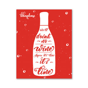 We'll Drink no Wine Before its time - Its time Wooden Fridge / Refrigerator Magnet
