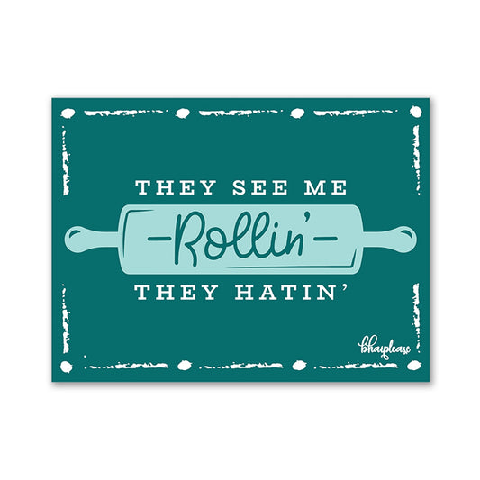 They see me Rollin the hatin Wooden Fridge / Refrigerator Magnet