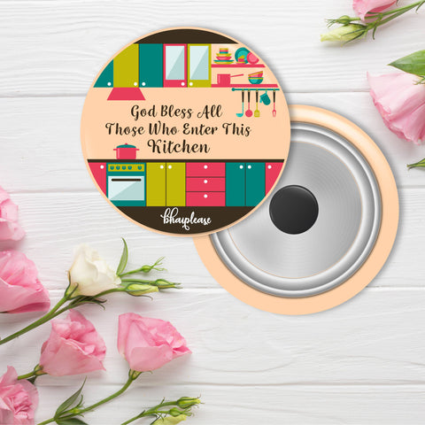 God Bless All Those Who Enter this Kitchen Round Fridge Magnet
