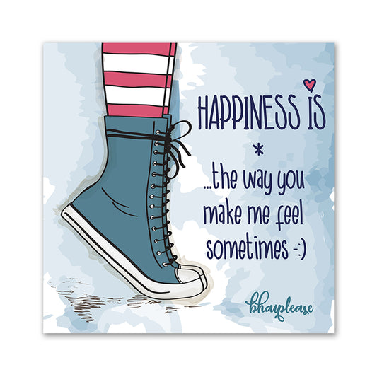 Happiness is the way You Make Me Feel Sometimes Wooden Fridge Magnet