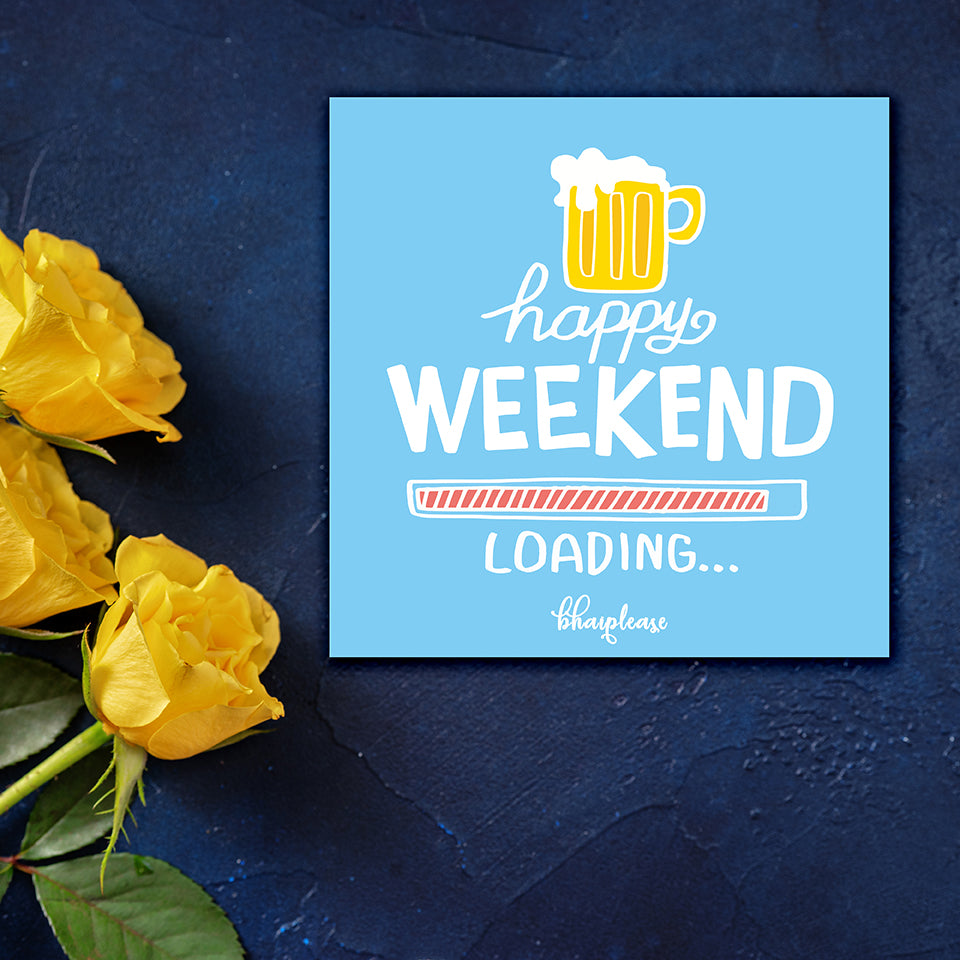 Happy Weekend Loading Wooden Fridge / Refrigerator Magnet