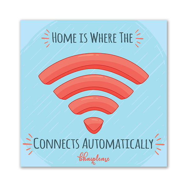 Home is where The Wifi Connects Automatically Wooden Fridge / Refrigerator Magnet
