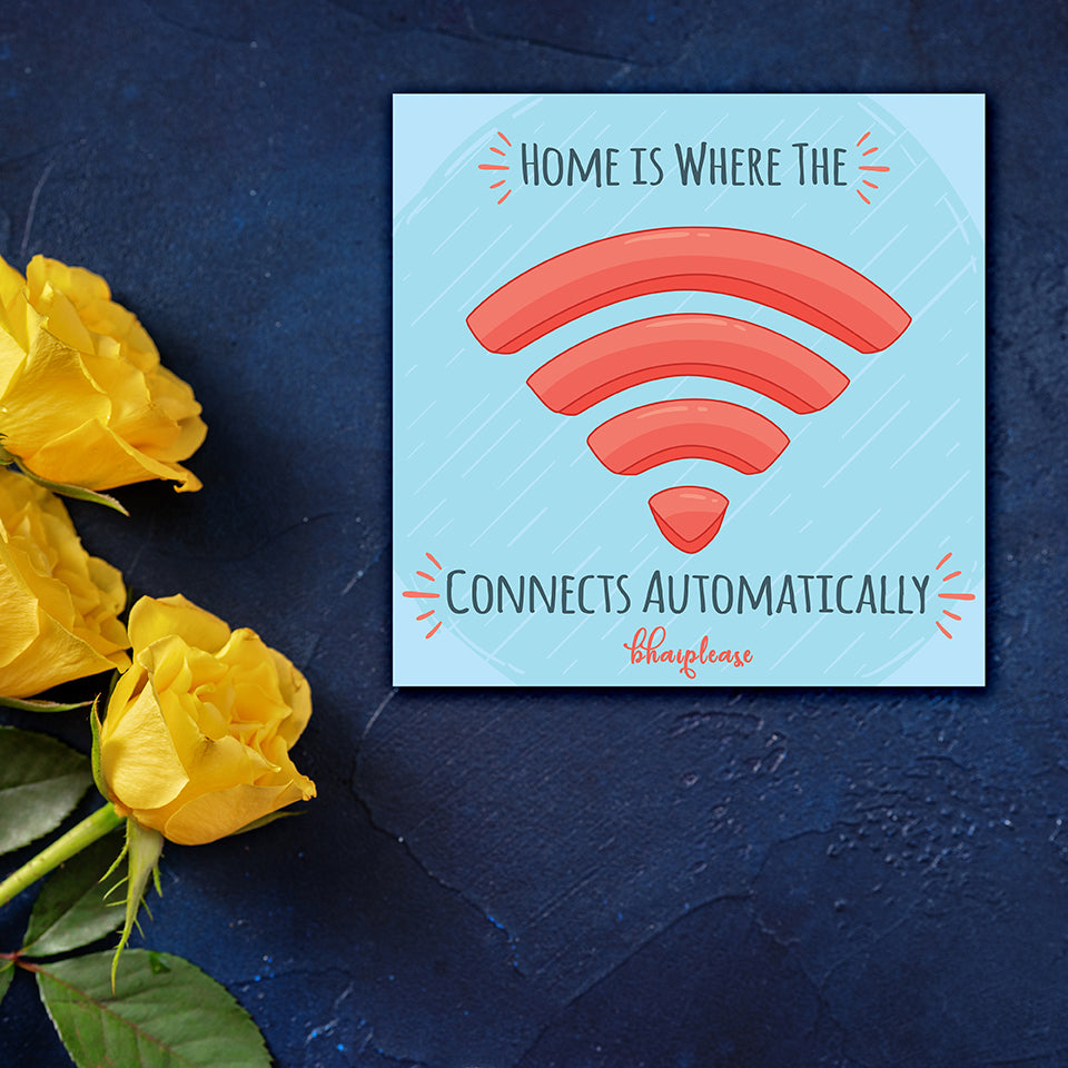 Home is where The Wifi Connects Automatically Wooden Fridge / Refrigerator Magnet