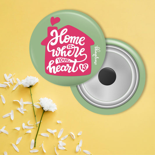 Home is where your heart is Round Fridge Magnet