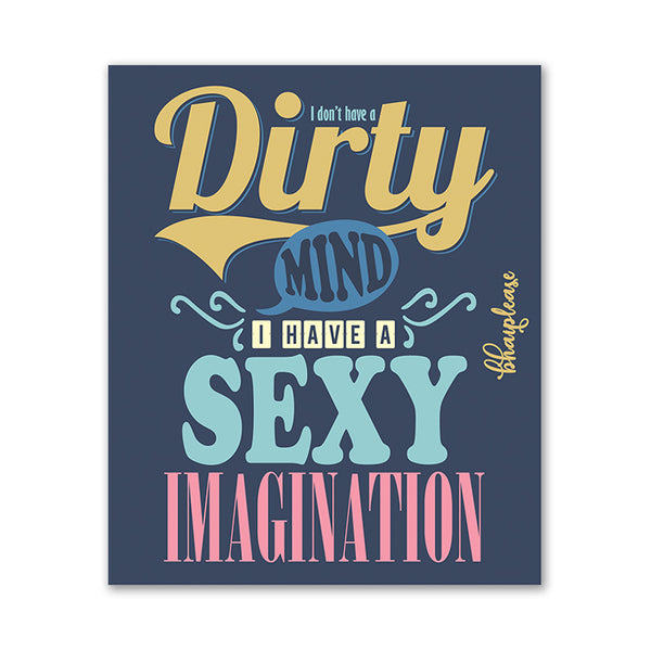 I Don't have dirty mind I Have Sexy Imagination Wooden Fridge / Refrigerator Magnet