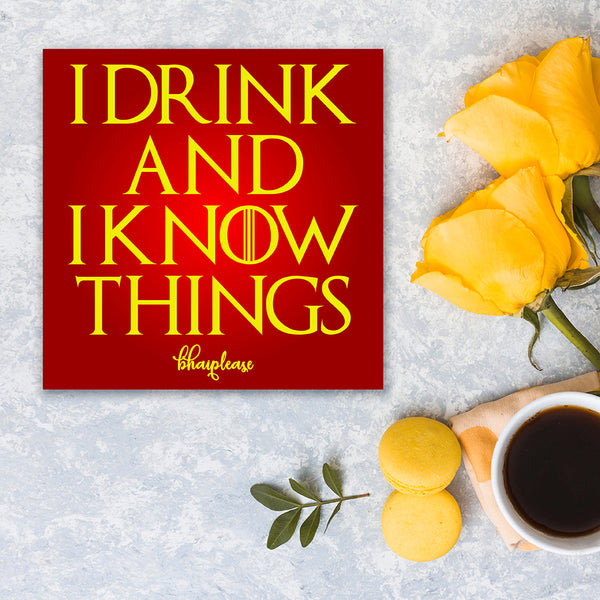 I drink and I Know Things Wooden Fridge / Refrigerator Magnet