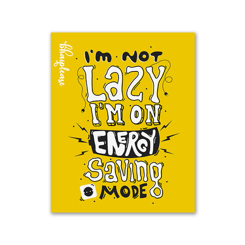 I'M Not Lazy I'm On Energy Saving Mode Wooden Fridge / Refrigerator Magnet