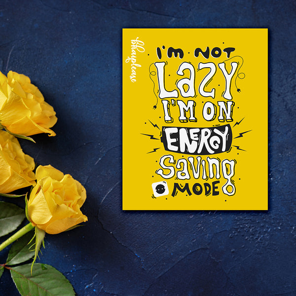 I'M Not Lazy I'm On Energy Saving Mode Wooden Fridge / Refrigerator Magnet