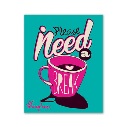 Please Need a break Wooden Fridge / Refrigerator Magnet