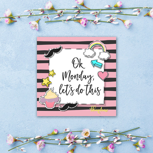 Ok Monday Lets Do This Wooden Fridge / Refrigerator Magnet