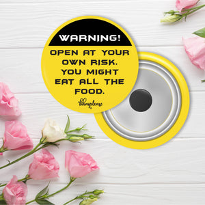 Open at your own risk Round Fridge Magnet