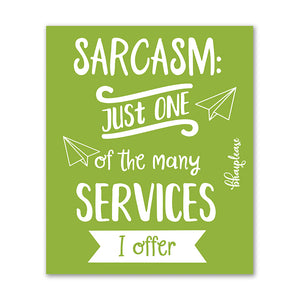 Sarcasm just one of the many Services I offer Wooden Fridge / Refrigerator Magnet