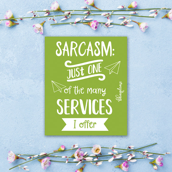 Sarcasm just one of the many Services I offer Wooden Fridge / Refrigerator Magnet