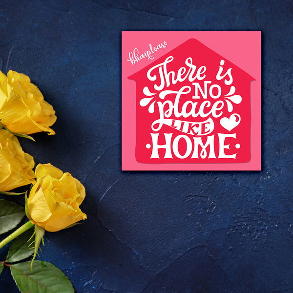 There is no Place Like Home Wooden Fridge / Refrigerator Magnet