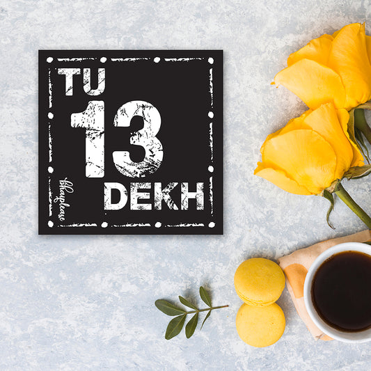 Tu 13 Dekh Wooden Fridge Magnet