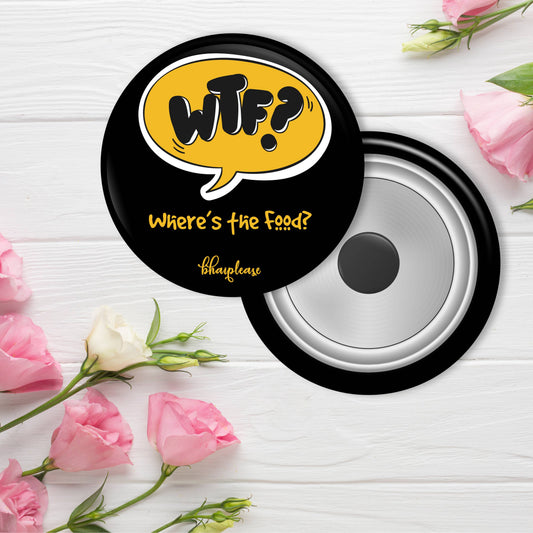 WTF Where is The Food Fridge Magnet