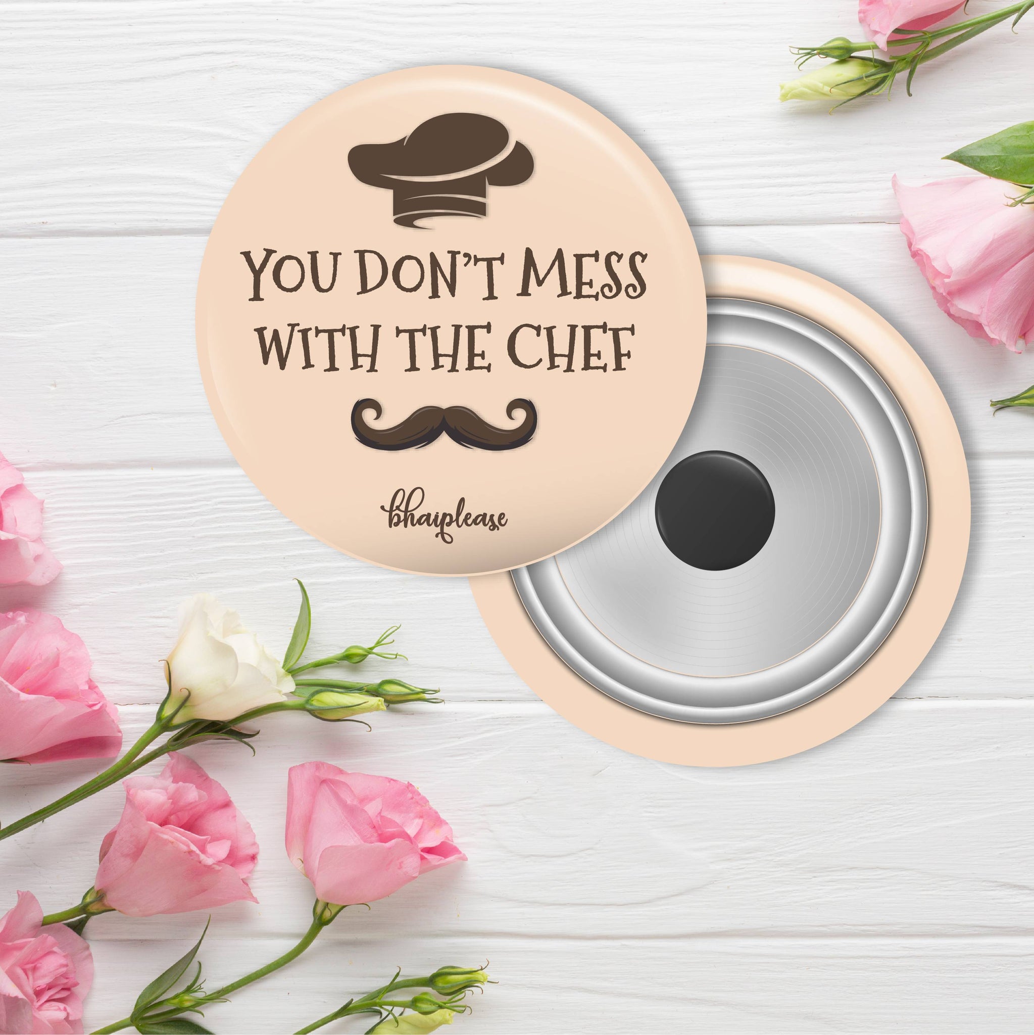 Dont mess with the Chef Round Fridge Magnet