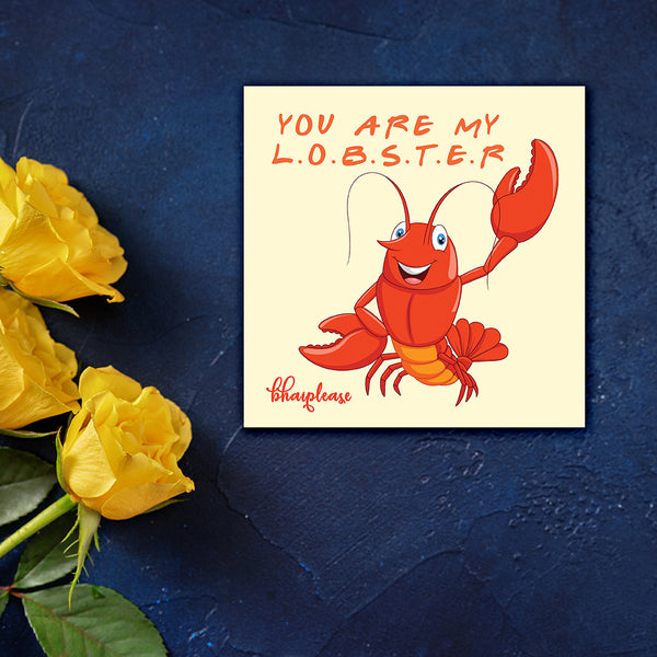 You are my lobster Wooden Fridge / Refrigerator Magnet
