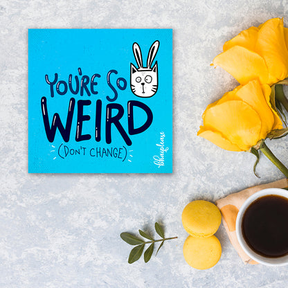 You're so Weird Wooden Fridge