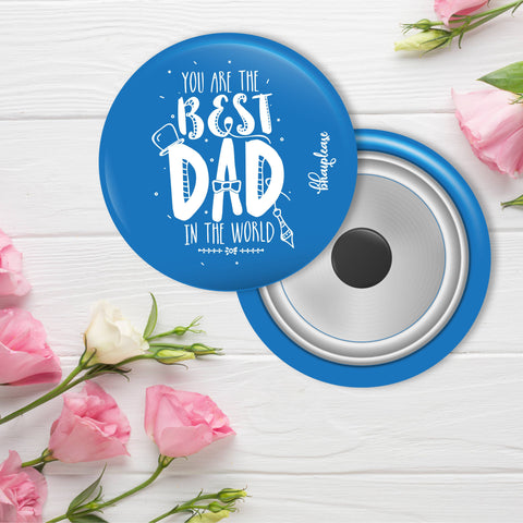 You are the Best Dad Round Fridge Magnet