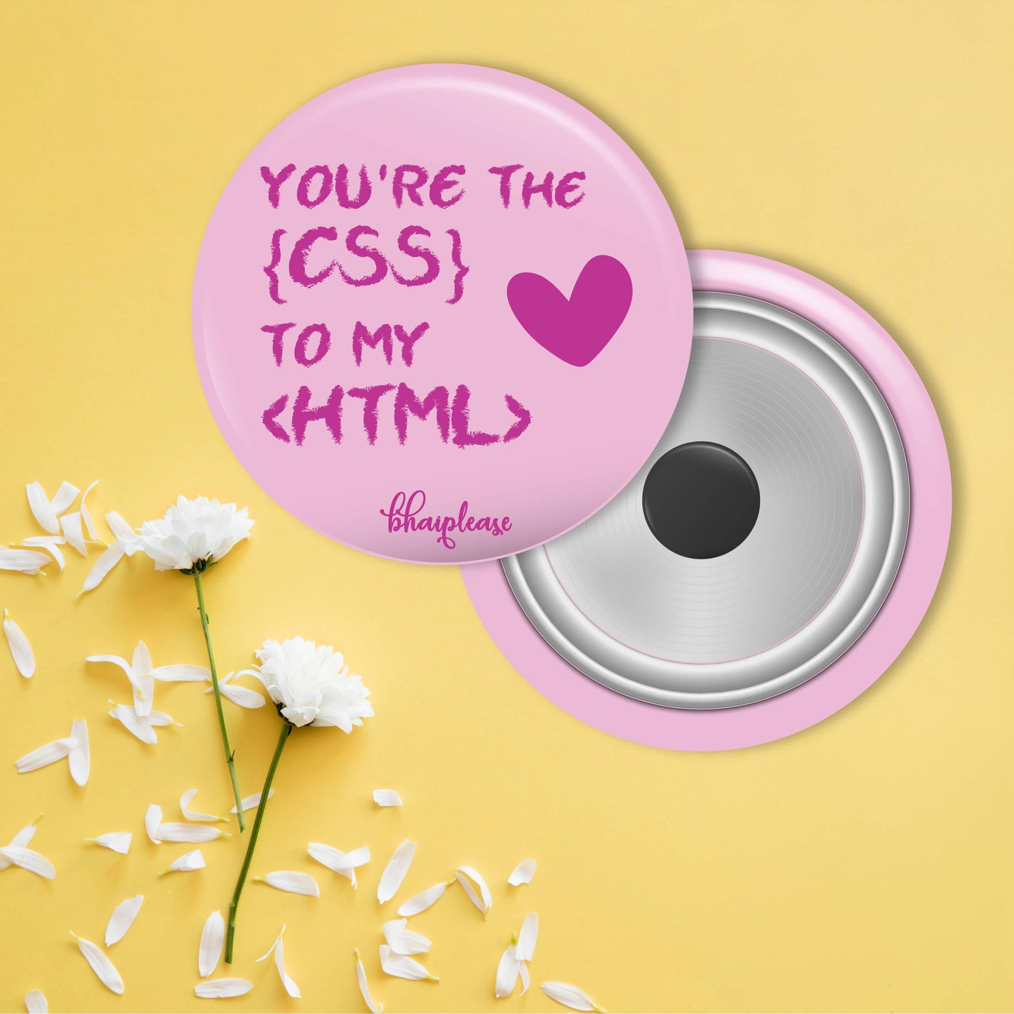 You're the CSS to my HTML Round Fridge Magnet