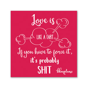 Love is Like Fart Wooden Fridge / Refrigerator Magnet
