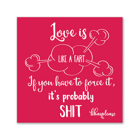 Love is Like Fart Wooden Fridge / Refrigerator Magnet