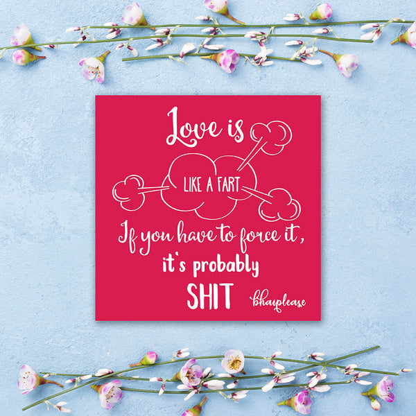 Love is Like Fart Wooden Fridge / Refrigerator Magnet