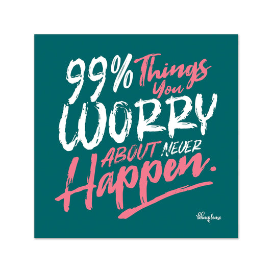 99% Worry Quote Fridge Magnet