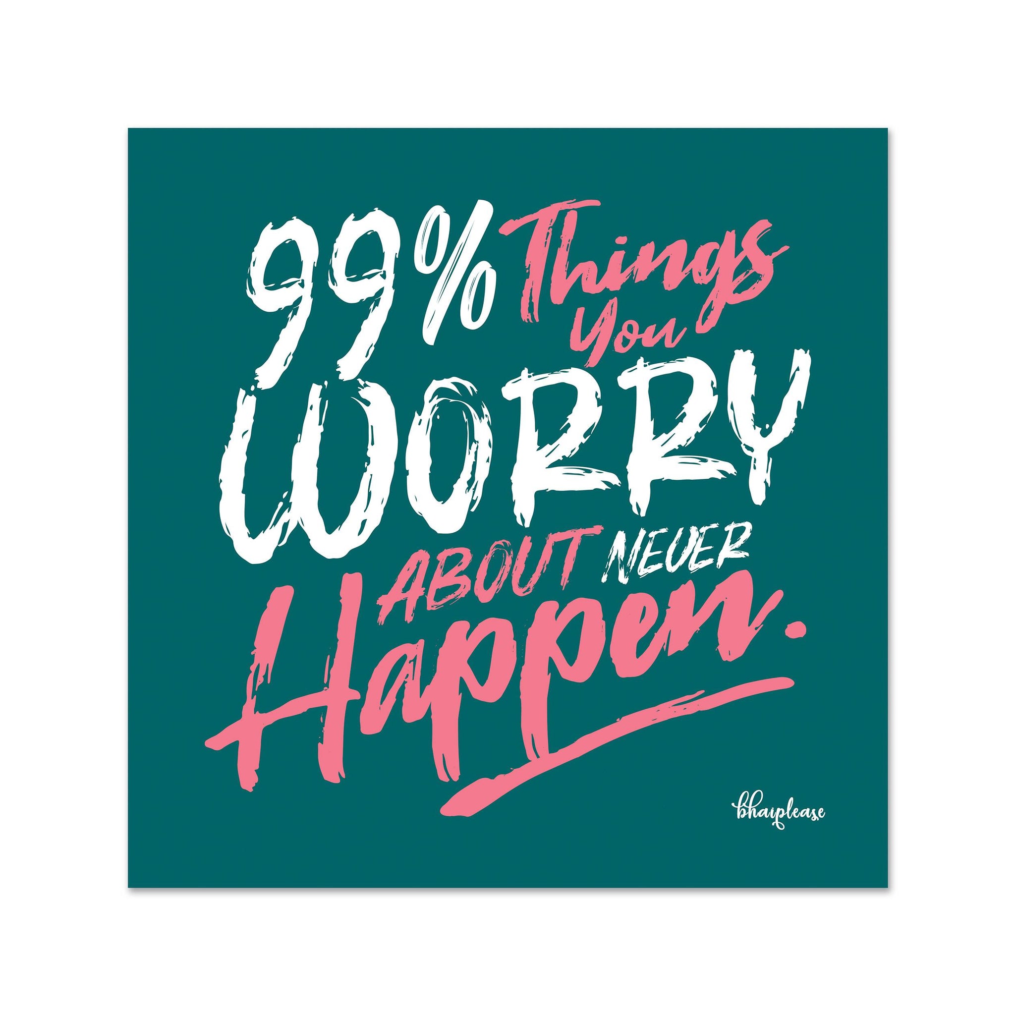 99% Things You Worry About Never Happen Wooden Fridge / Refrigerator Magnet