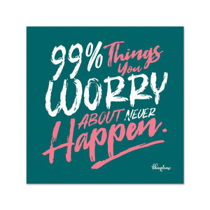 99% Things You Worry About Never Happen Wooden Fridge / Refrigerator Magnet
