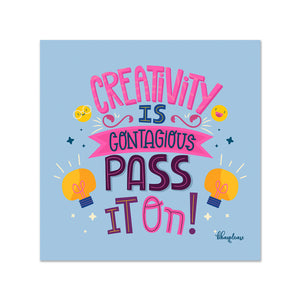 Creativity is Contagious Pass it on Wooden Fridge / Refrigerator Magnet