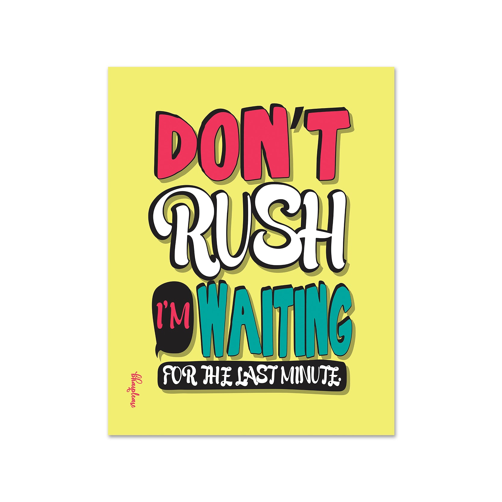 Don't Rush I'm Waiting for The Last Minute Wooden Fridge / Refrigerator Magnet