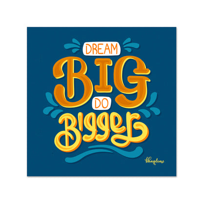Dream Big Do Bigger Fridge Magnet