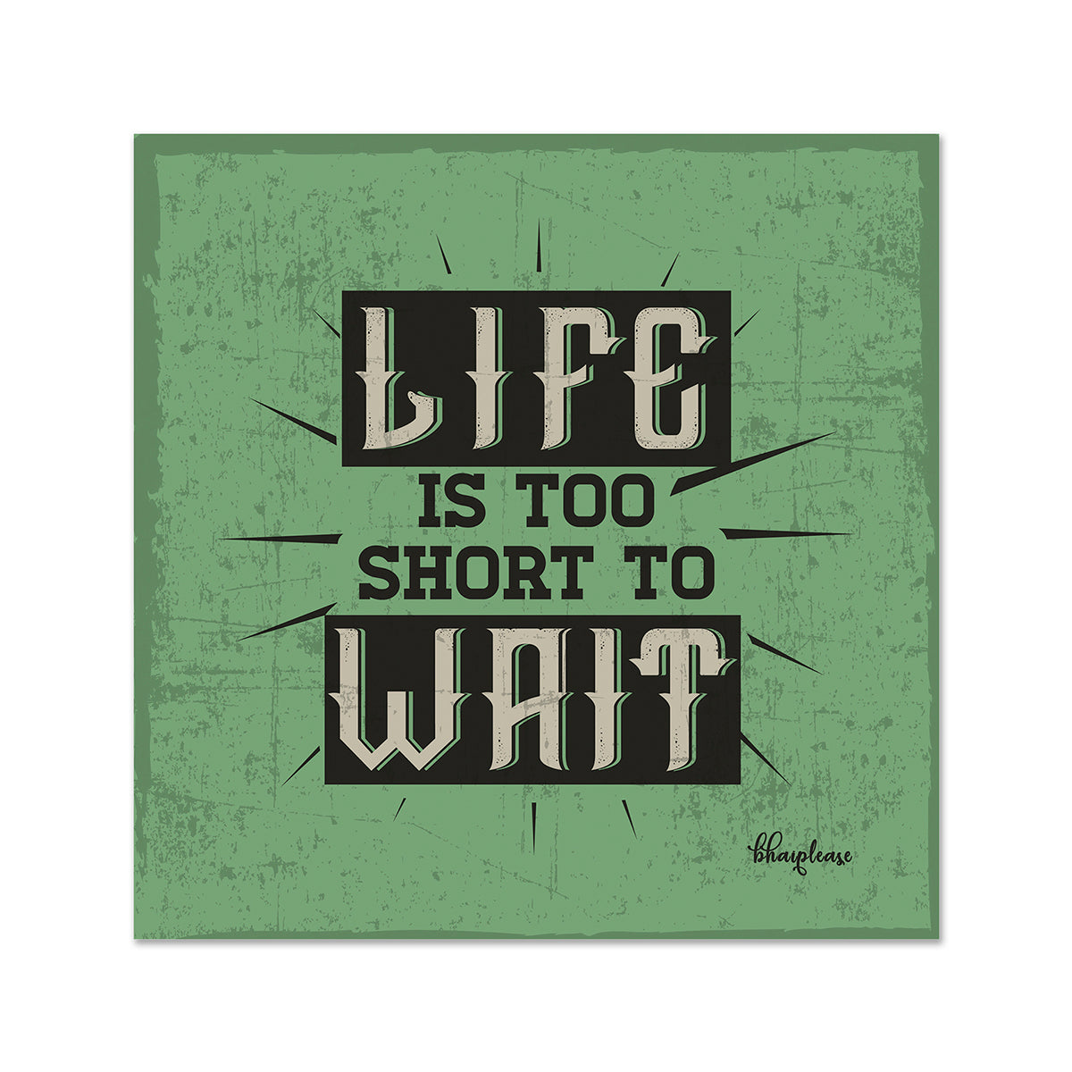 Life is Too Short to Wait Wooden Fridge / Refrigerator Magnet
