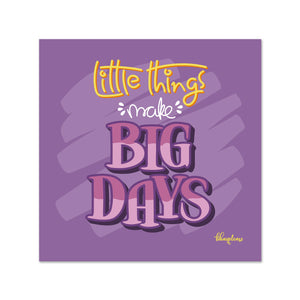 Little Things Make Big Days Wooden Fridge / Refrigerator Magnet