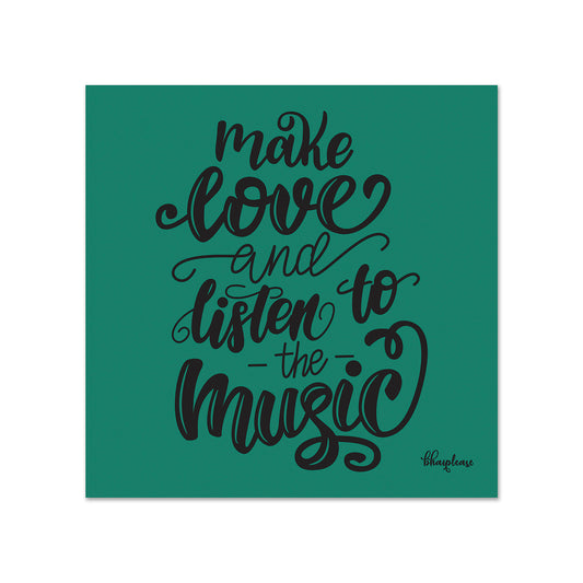 Make Love and Listen to Music Fridge Magnet