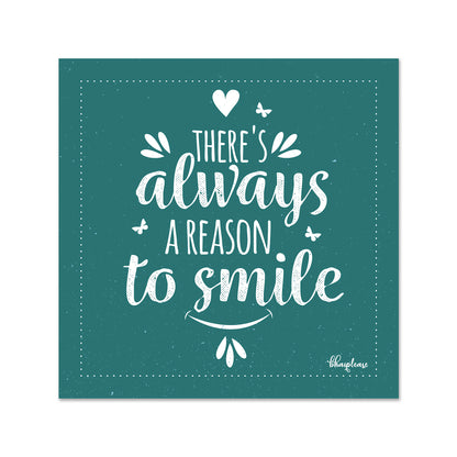 There's Always a Reason to Smile Fridge Magnet