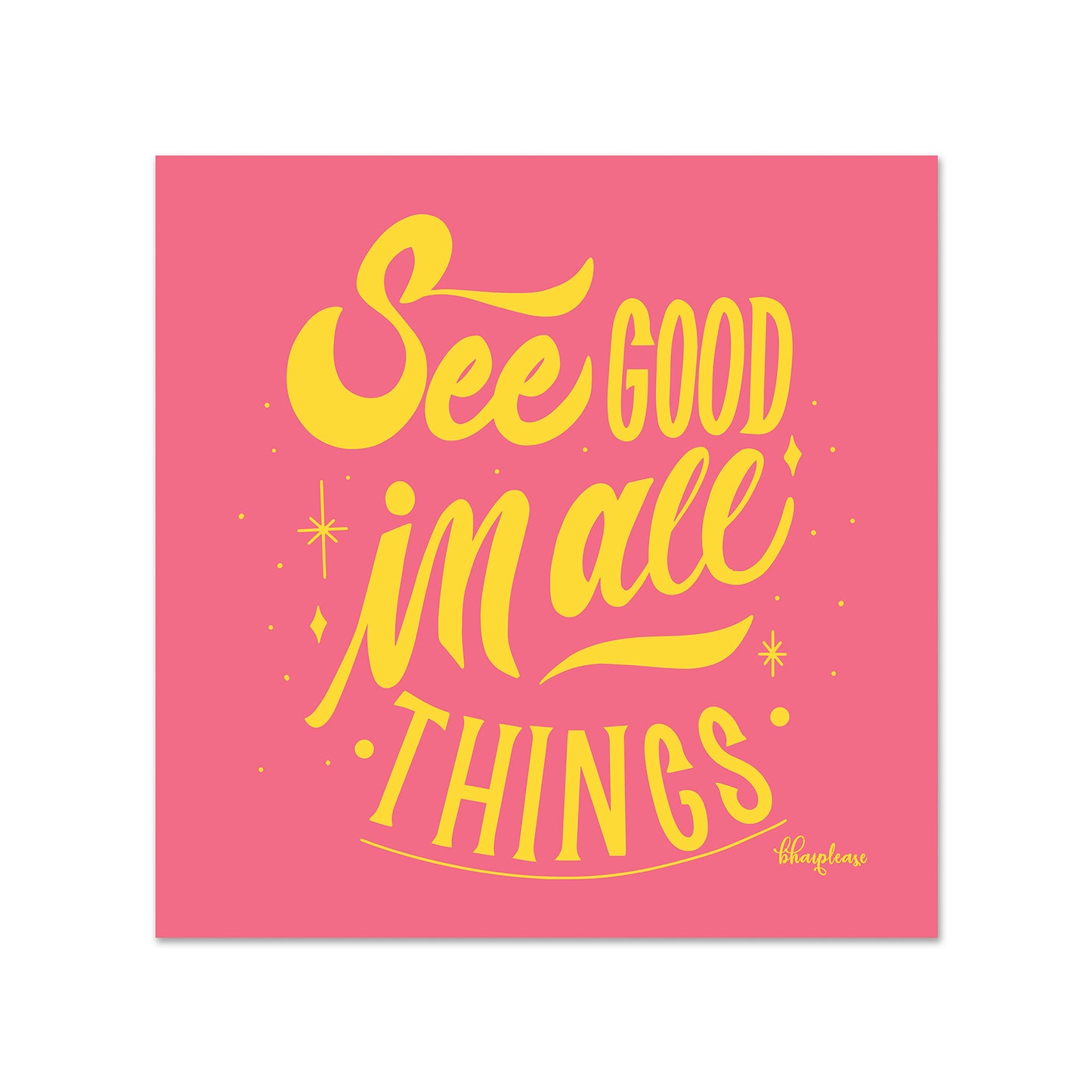 See Good in All Things Fridge Magnet