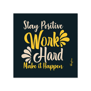 Stay Positive Work Hard Make it Happen Wooden Fridge / Refrigerator Magnet